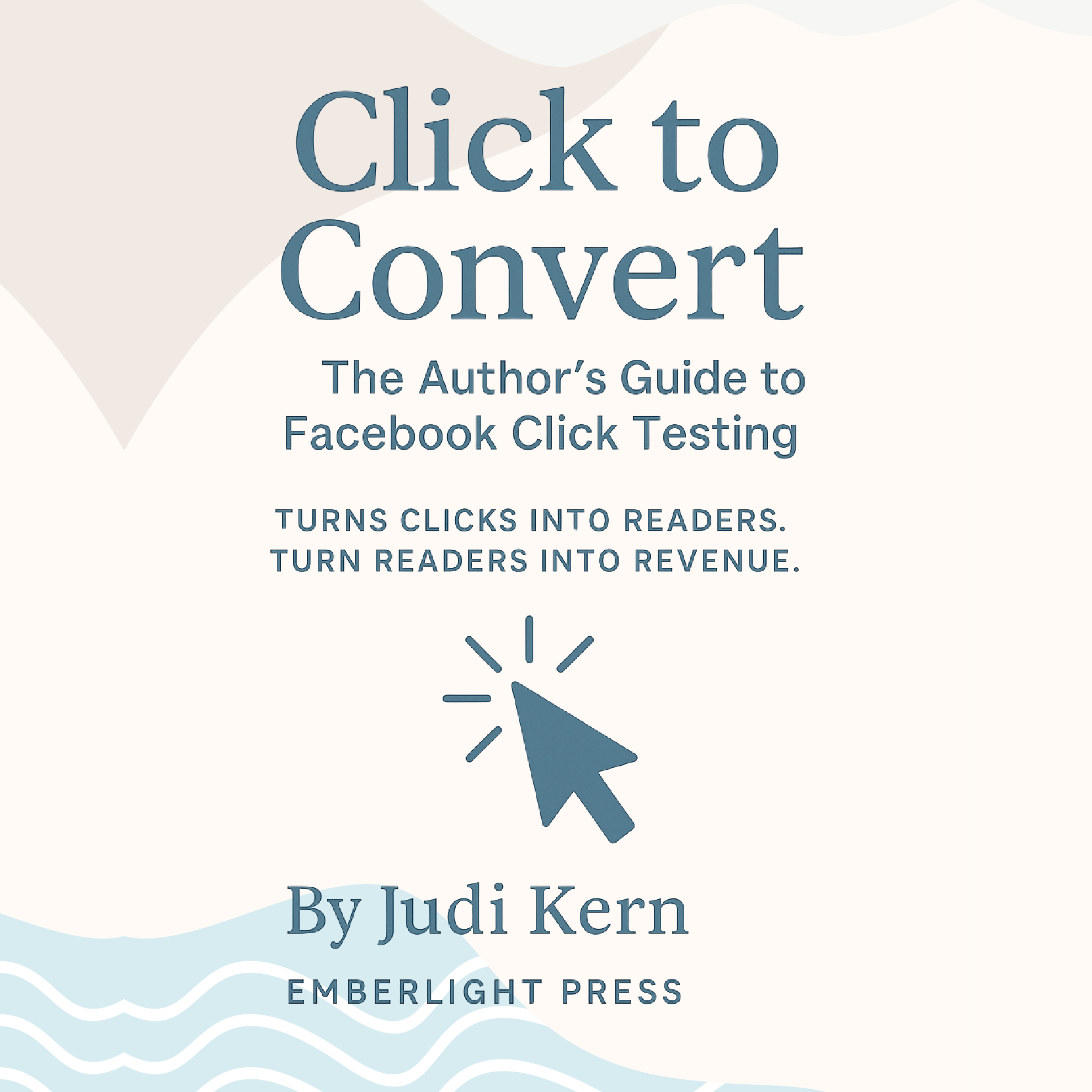 An Author’s Guide to Click Testing That Sells More Books